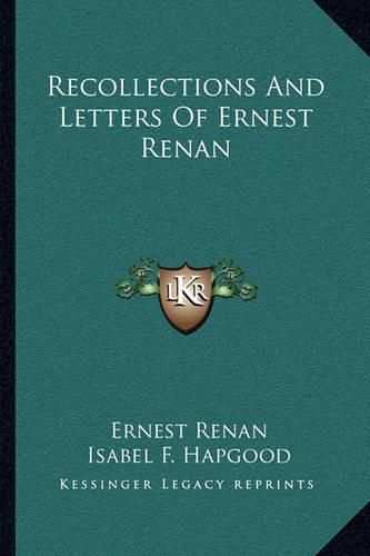 Recollections and Letters of Ernest Renan