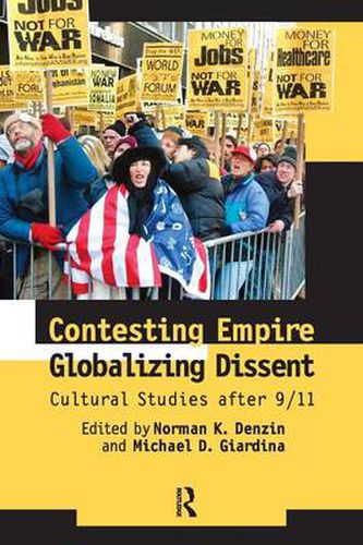 Cover image for Contesting Empire, Globalizing Dissent: Cultural Studies After 9/11