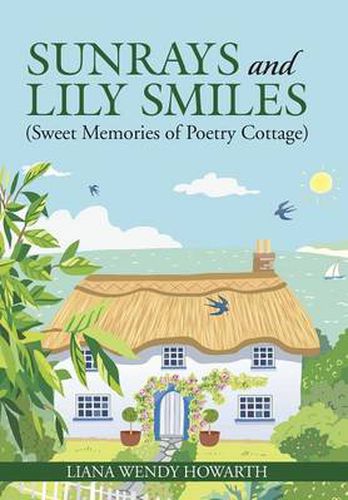 Cover image for Sunrays and Lily Smiles: (Sweet Memories of Poetry Cottage)