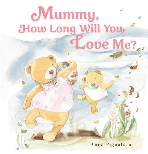 Cover image for Mummy, How Long Will You Love Me?