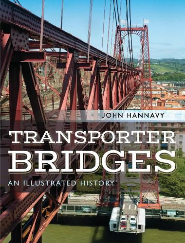 Cover image for Transporter Bridges: An Illustrated History