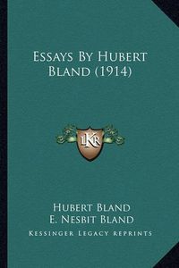 Cover image for Essays by Hubert Bland (1914)