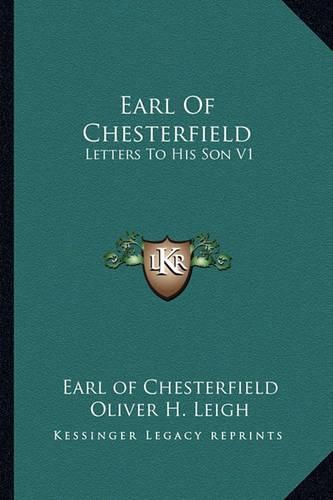 Cover image for Earl of Chesterfield: Letters to His Son V1