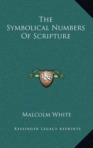 The Symbolical Numbers of Scripture