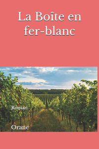 Cover image for La Bo te En Fer-Blanc