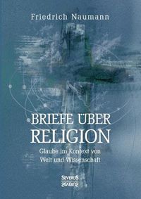 Cover image for Briefe uber Religion: Glaube im Kontext von Welt und Wissenschaft