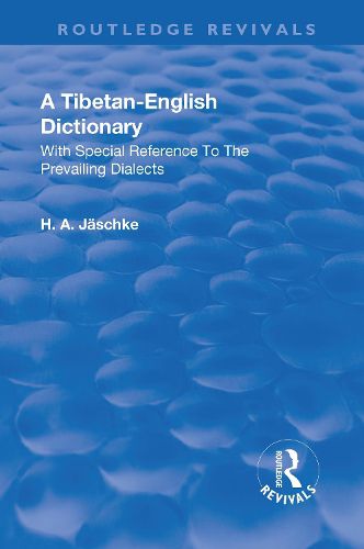 Cover image for Revival: A Tibetan-English Dictionary (1934): With special reference to the prevailing dialects. To which is added an English-Tibetan vocabulary.