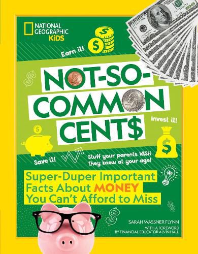 Cover image for Not-So-Common Cents: Super Duper Important Facts about Money You Can't Afford to Miss