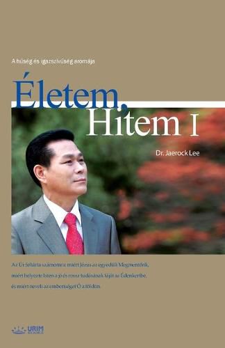 Eletem, Hitem &#8544;: My Life, My Faith&#8544;(Hungarian)