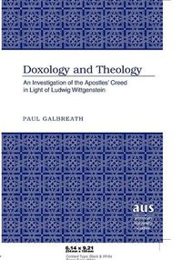 Cover image for Doxology and Theology: An Investigation of the Apostles' Creed in Light of Ludwig Wittgenstein