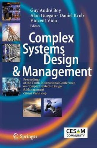 Cover image for Complex Systems Design & Management: Proceedings of the Tenth International Conference on Complex Systems Design & Management, CSD&M Paris 2019