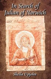 Cover image for In Search of Julian of Norwich