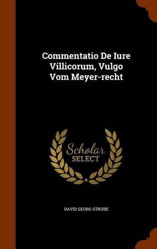 Cover image for Commentatio de Iure Villicorum, Vulgo Vom Meyer-Recht