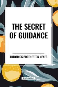 Cover image for The Secret of Guidance