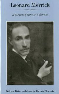 Cover image for Leonard Merrick: A Forgotten Novelist's Novelist