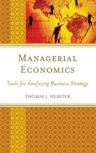 Cover image for Managerial Economics: Tools for Analyzing Business Strategy