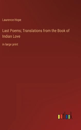 Cover image for Last Poems; Translations from the Book of Indian Love