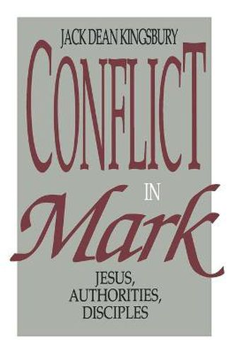 Cover image for Conflict in Mark: Jesus, Authorities, Disciples