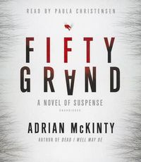 Cover image for Fifty Grand: A Novel of Suspense