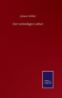 Cover image for Der verteidigte Luther