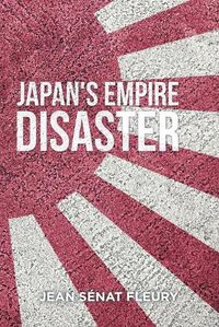 Cover image for The Japanese Empire Disaster