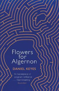 Cover image for Flowers For Algernon: A Modern Literary Classic