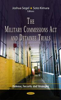 Cover image for Military Commissions Act & Detainee Trials