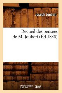 Cover image for Recueil Des Pensees de M. Joubert (Ed.1838)