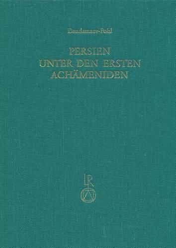 Cover image for Persien Unter Den Ersten Achameniden (6. Jahrhundert V. Chr.)