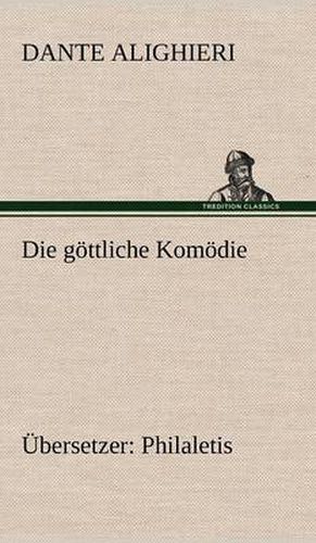 Cover image for Die Gottliche Komodie (Ubersetzer: Philaletis)