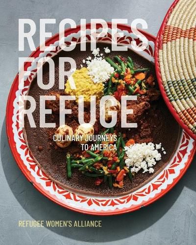 Cover image for Recipes for Refuge: Culinary Journeys to America