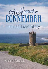 Cover image for A Moment in Connemara: An Irish Love Story