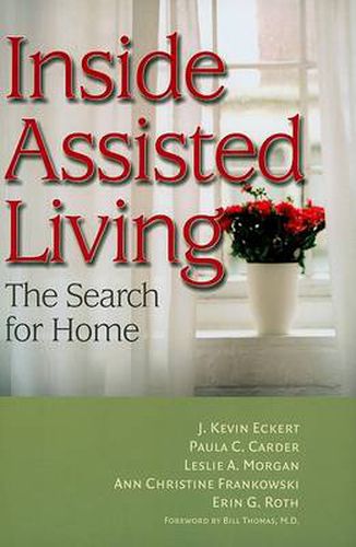 Cover image for Inside Assisted Living: The Search for Home