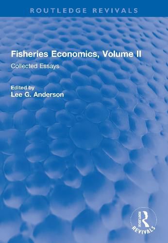 Fisheries Economics: Collected Essays