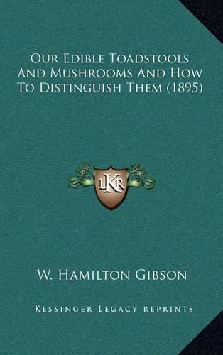 Our Edible Toadstools and Mushrooms and How to Distinguish Them (1895)