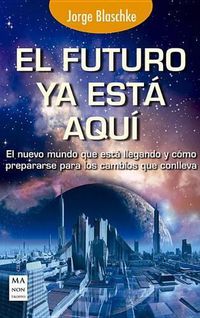 Cover image for El Futuro YA Esta Aqui