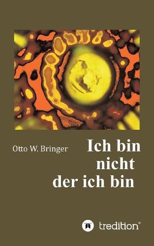 Cover image for Ich bin nicht, der ich bin
