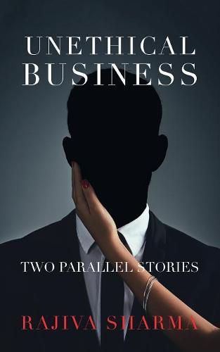 Cover image for Unethical Business: Two Parallel Stories
