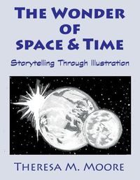 Cover image for The Wonder of Space & Time: Storytelling Through Illustration