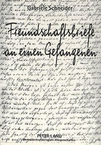 Cover image for Freundschaftsbriefe an Einen Gefangenen: Unbekannte Briefe Der Schriftstellerin Fanny Lewald an Den Liberalen Juedischen Politiker Johann Jacoby Aus Den Jahren 1865 Und 1866