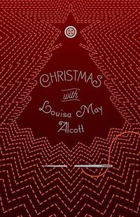 Cover image for Christmas with Louisa May Alcott