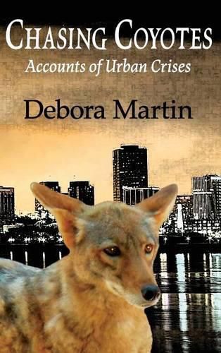 Chasing Coyotes: Accounts of Urban Crises