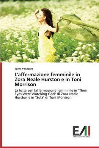 L'affermazione femminile in Zora Neale Hurston e in Toni Morrison