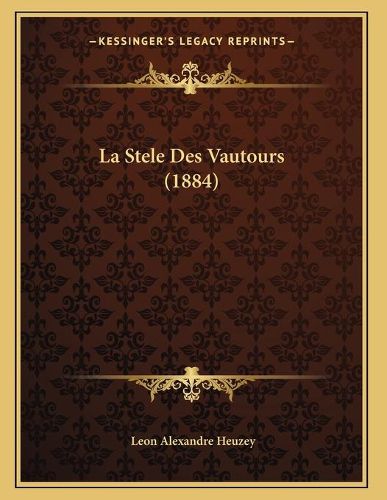 Cover image for La Stele Des Vautours (1884)