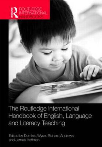 The Routledge International Handbook of English, Language and Literacy Teaching