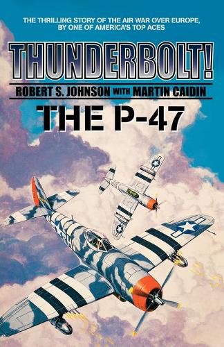 Cover image for Thunderbolt: The P-47