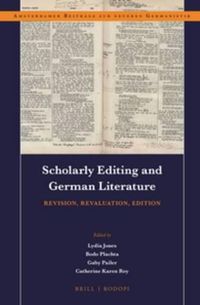 Cover image for Scholarly Editing and German Literature: Revision, Revaluation, Edition