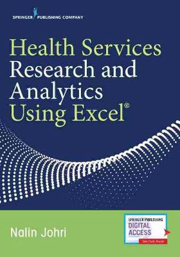 Cover image for Health Services Research and Analytics Using Excel (R)