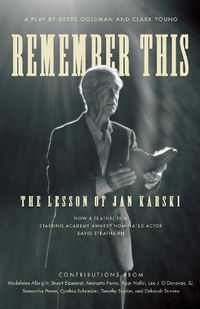 Cover image for Remember This: The Lesson of Jan Karski