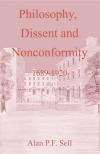 Cover image for Philosophy, Dissent and Nonconformity: 1689-1920